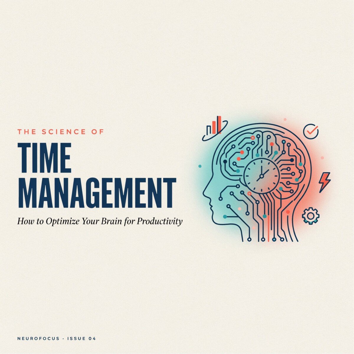 The Science of Time Management: How to Optimize Your Brain For Productivity