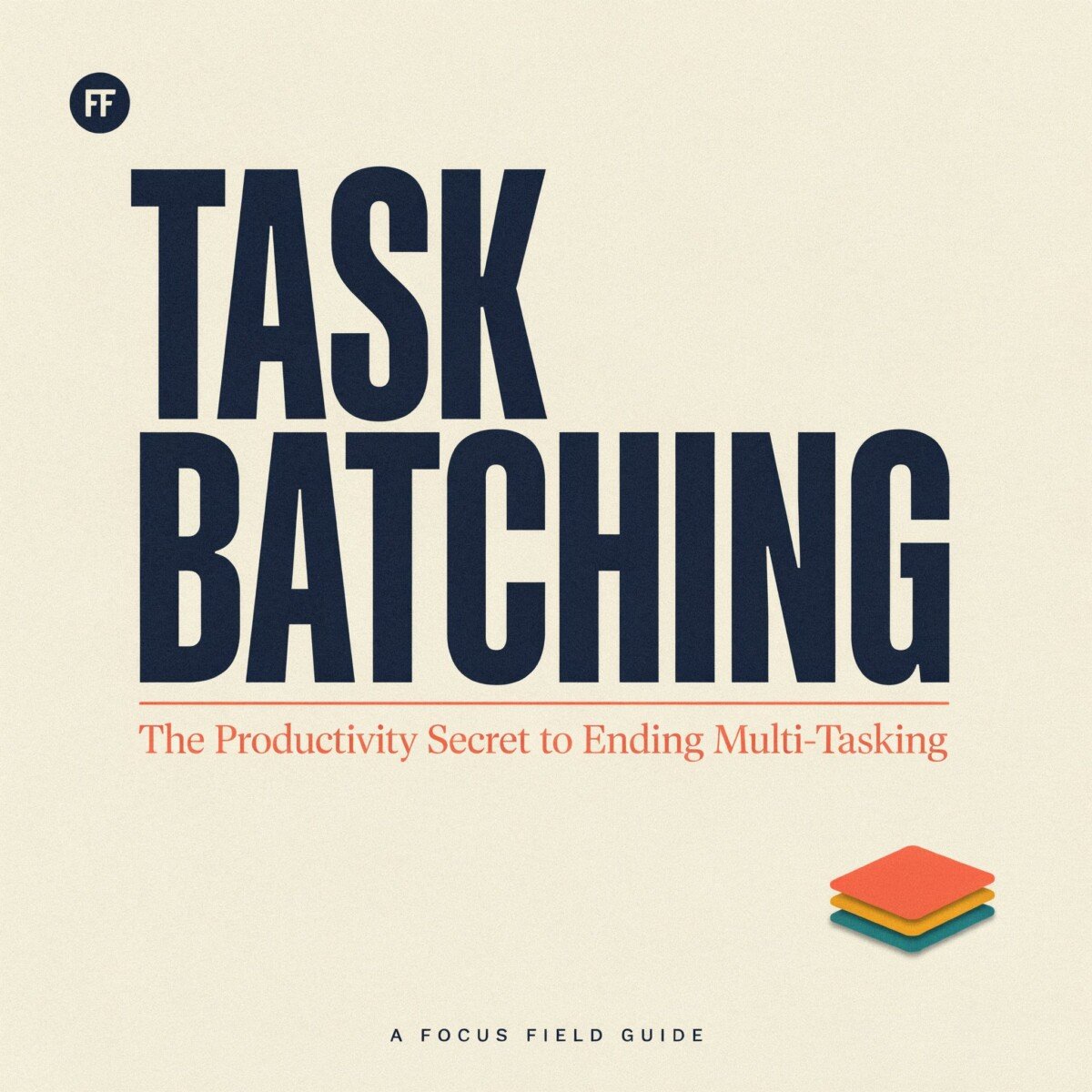 Task Batching: End Multitasking & Boost Focus Today